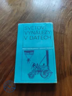 FRANTIŠEK JÍLEK, JOSEF KUBA, JAROSLAVA JÍLKOVÁ - Světové vynálezy v datech