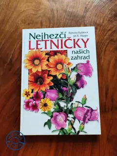 ROMANA RYBKOVÁ, JIŘÍ R. HAAGER - Nejhezčí letničky našich zahrad