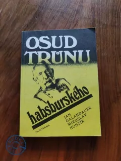 JAN GALANDAUER, MIROSLAV HONZÍK - Osud trůnu habsburského