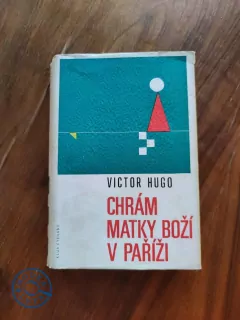 VICTOR HUGO - Chrám Matky Boží v Paříži