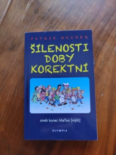 PATRIK NACHER - Šílenosti doby korektní aneb konec MeToo (mýtů)