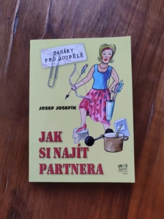JOSEF JOSEFÍK - Jak si najít partnera