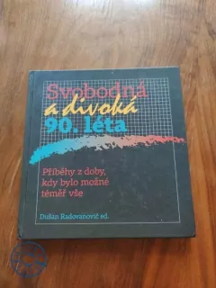 DUŠAN RADOVANOVIČ - Svobodná a divoká 90. léta
