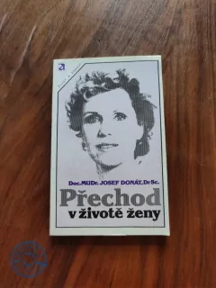 JOSEF DONÁT - Přechod v životě ženy