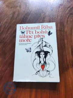 BOHUMIL ŘÍHA - Pět bohů táhne přes moře