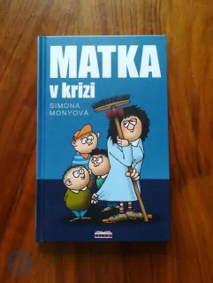 SIMONA MONYOVÁ - Matka v krizi