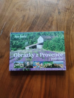JAN ŠMÍD - Obrázky z Provence podruhé