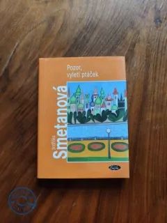 JINDŘIŠKA SMETANOVÁ - Pozor, vyletí ptáček
