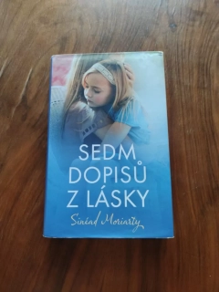 SINÉAD MORIARTY - Sedm dopisů z lásky