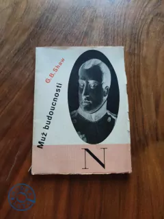 GEORGE BERNARD SHAW - Muž budoucnosti
