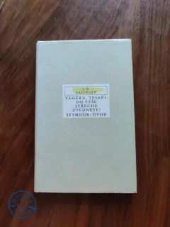 J. D. SALINGER - Vzhůru, tesaři, do výše střechu zvedněte! Seymour: Úvod