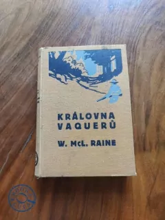 WILLIAM MACLEOD RAINE - Královna vaquerů