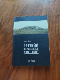 RADAN LÁŠEK - Opevnění z let 1936-1938 v okolí Prahy