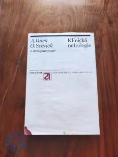 ALBERT VÁLEK, OTTO SCHÜCK - Klinická nefrologie
