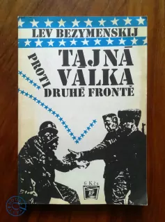 LEV BEZYMENSKIJ - Tajná válka proti druhé frontě