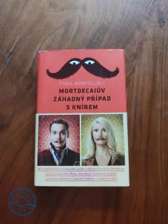 KYRIL BONFIGLIOLI - Mortdecaiův záhadný případ s knírem