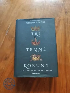 KENDARE BLAKE - Tři temné koruny