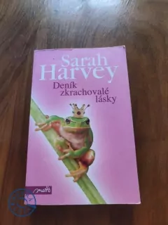 SARAH HARVEY - Deník zkrachovalé lásky