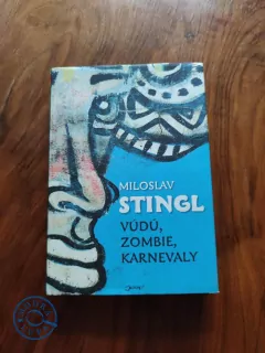 MILOSLAV STINGL - Vúdú, zombie, karnevaly