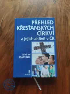 MICHAEL MARTINEK - Přehled křesťanských církví a jejich aktivit v ČR