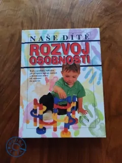 DOROTHY EINON - Naše dítě. Rozvoj osobnosti