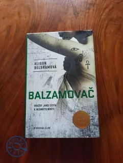 ALISON BELSHAM - Balzamovač - vraždy jako cesta k nesmrtelnosti