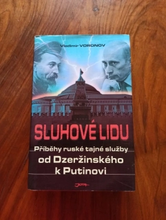 VLADIMIR VORONOV - Sluhové lidu: Příběhy ruské tajné policie od Dzeržinského k Putinovi