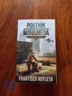 FRANTIŠEK KOTLETA - Poutník z Mohameda - Alláhův hněv
