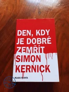SIMON KERNICK - Den, kdy je dobré zemřít