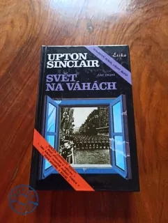 UPTON SINCLAIR - Svět na váhách 2. část