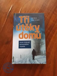 JAN MICHL, JOSEF STYBLÍK - Tři útěky domů