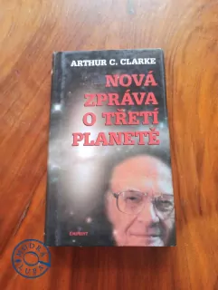 ARTHUR CHARLES CLARKE - Nová zpráva o Třetí planetě