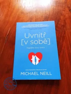 MICHAEL NEILL - Uvnitř (v sobě) - Najděte svoji cestu