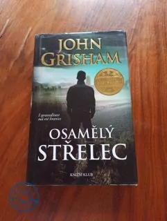 JOHN GRISHAM - Osamělý střelec