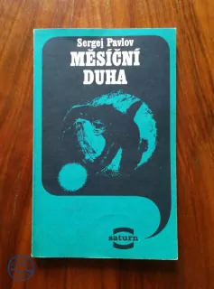SERGEJ PAVLOV - Měsíční duha