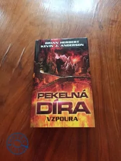 BRIAN HERBERT, KEVIN J. ANDERSON - Pekelná díra – Vzpoura