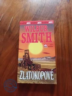 WILBUR SMITH - Zlatokopové