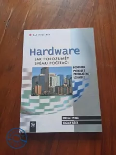 MICHAL RYBKA, VÁCLAV VLČEK - Hardware: jak rozumět svému počítači