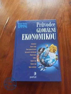 RANDY CHARLES EPPING - Průvodce globální ekonomikou