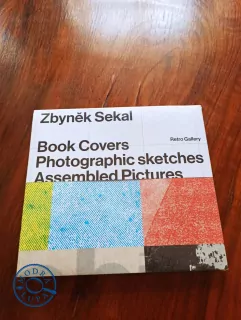 ZDENEK PRIMUS - Zbyněk Sekal: knižní obálky, fotografické skici, skládané obrazy