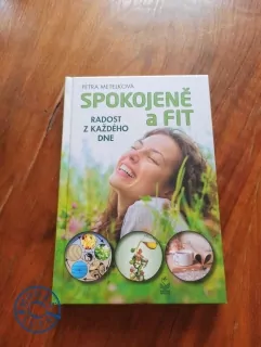 PETRA METELKOVÁ - Spokojeně a fit: radost z každého dne