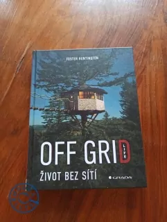 FOSTER HUNTINGTON - Off grid life - Život bez sítí