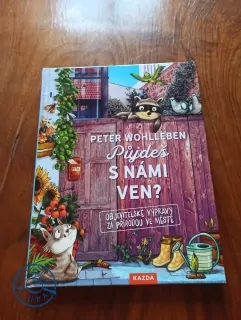 PETER WOHLLEBEN - Půjdeš s námi ven? – Objevitelské výpravy za přírodou ve městě