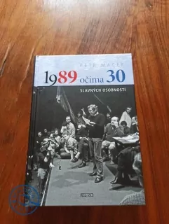 PETR MACEK - 1989 očima 30 slavných osobností