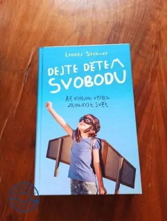 LENORE SKENAZY - Dejte dětem svobodu