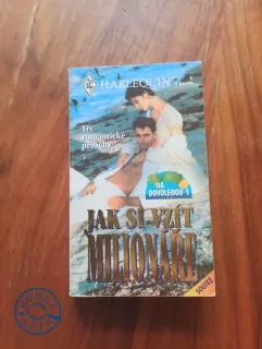 JUDITH ARNOLD, MURIEL JENSEN, SUZANNE FORSTER - Jak si vzít milionáře: Chudý nebo bohatý, Rodinné zlato, Kitův návrat