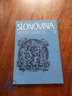SLONOVINA XI-XIX STOLETÍ