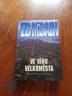 ED McBAIN - Ve víru velkoměsta