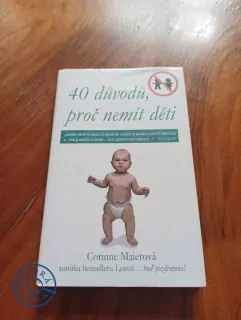 CORINNE MAIER - 40 důvodů, proč nemít děti