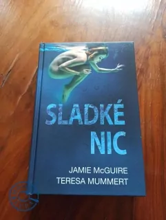 JAMIE McGUIRE, TERESA MUMMERT - Sladké nic